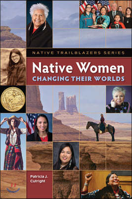 Native Women Changing Their Worlds