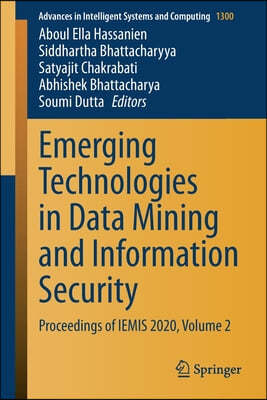 Emerging Technologies in Data Mining and Information Security: Proceedings of Iemis 2020, Volume 2