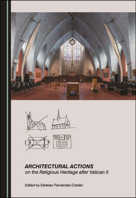 Architectural Actions on the Religious Heritage After Vatican II