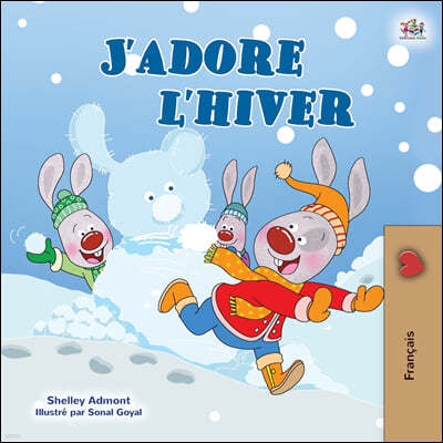 I Love Winter (French Children's Book)