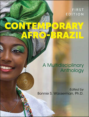 Contemporary Afro-Brazil: A Multidisciplinary Anthology
