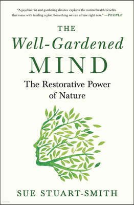 The Well-Gardened Mind: The Restorative Power of Nature