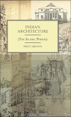 Indian Architecture (The Islamic Period)