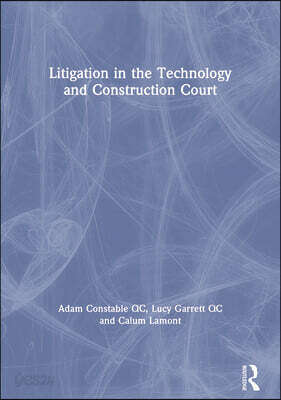 Litigation in the Technology and Construction Court