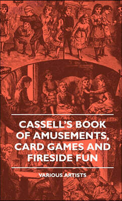 Read Books Cassell's Book of Amusements, Card Games and Fireside Fun