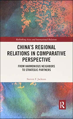 China’s Regional Relations in Comparative Perspective