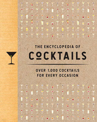 The Encyclopedia of Cocktails: Over 1,000 Cocktails for Every Occasion