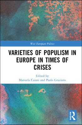 Varieties of Populism in Europe in Times of Crises