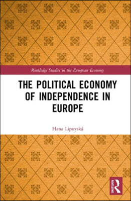 Political Economy of Independence in Europe