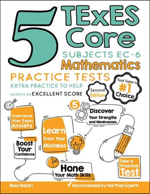 5 TExES Core Subjects EC-6 Mathematics Practice Tests: Extra Practice to Help Achieve an Excellent Score