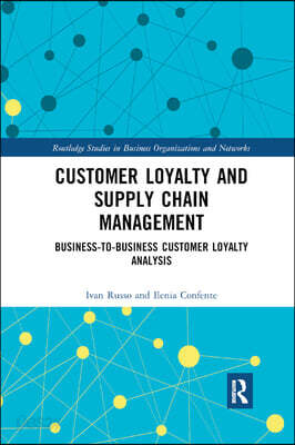 Customer Loyalty and Supply Chain Management