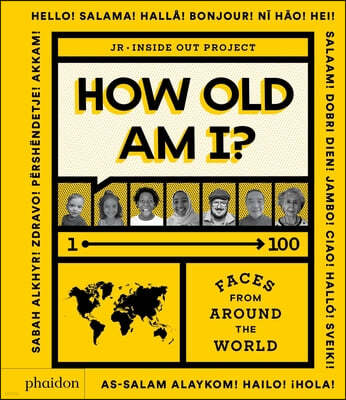 How Old Am I?: 100 Faces from Around the World