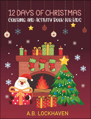 12 Days of Christmas: Coloring and Activity Book for Kids