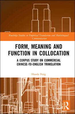 Form, Meaning and Function in Collocation