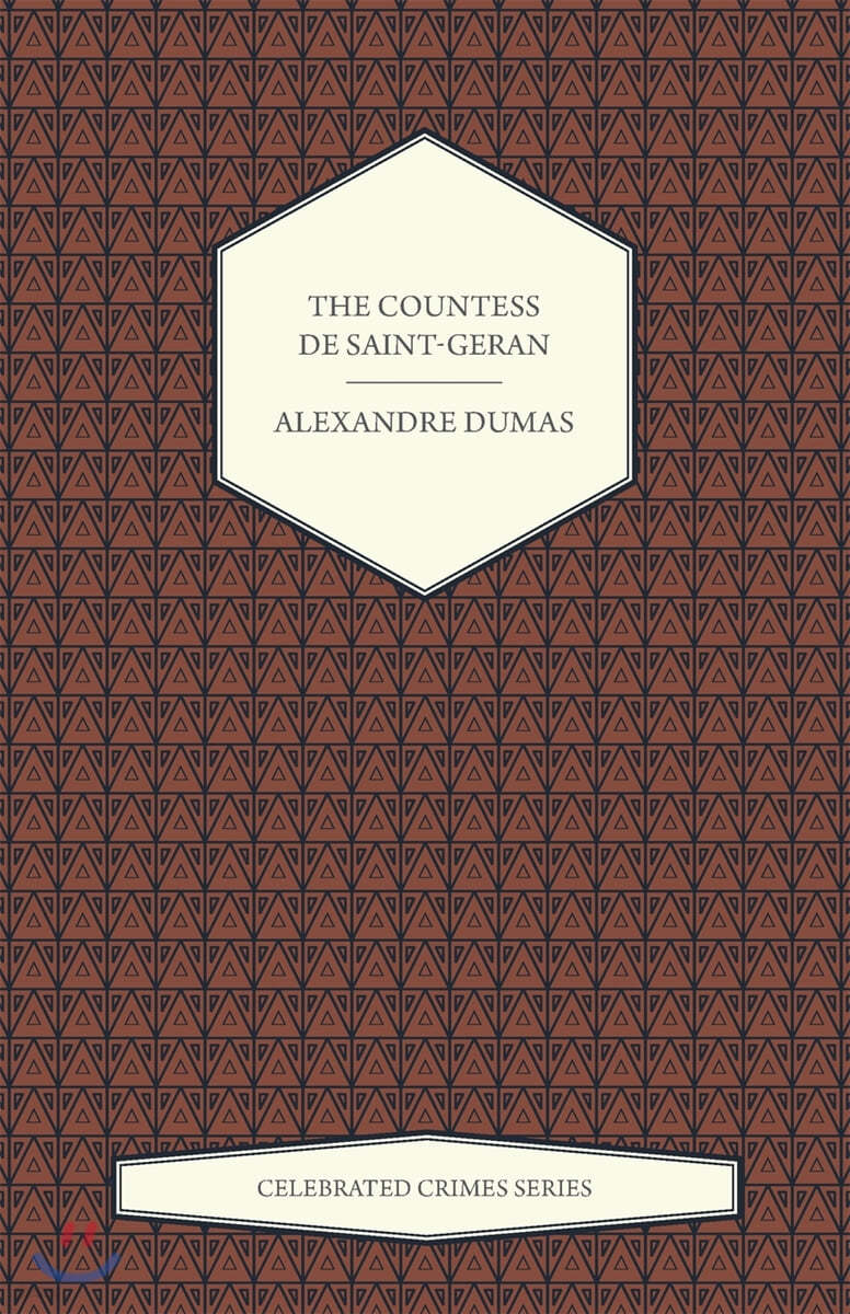 The Countess de Saint-Geran (Celebrated Crimes Series)