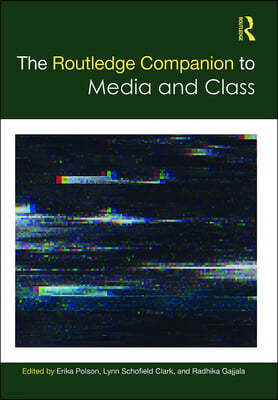 Routledge Companion to Media and Class