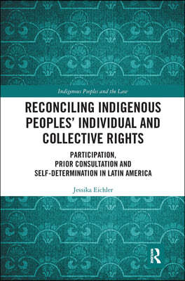 Reconciling Indigenous Peoples Individual and Collective Rights