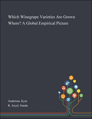 Which Winegrape Varieties Are Grown Where? A Global Empirical Picture