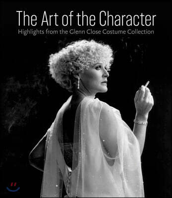 Art of the Character: Highlights from the Glenn Close Costume Collection