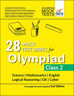 28 Mock Test Series for Olympiads Class 2 Science, Mathematics, English, Logical Reasoning, GK & Cyber 2nd Edition