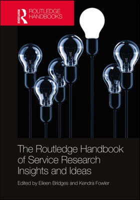 Routledge Handbook of Service Research Insights and Ideas