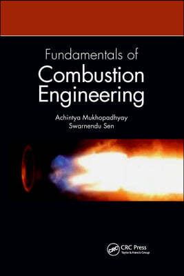 The Fundamentals of Combustion Engineering