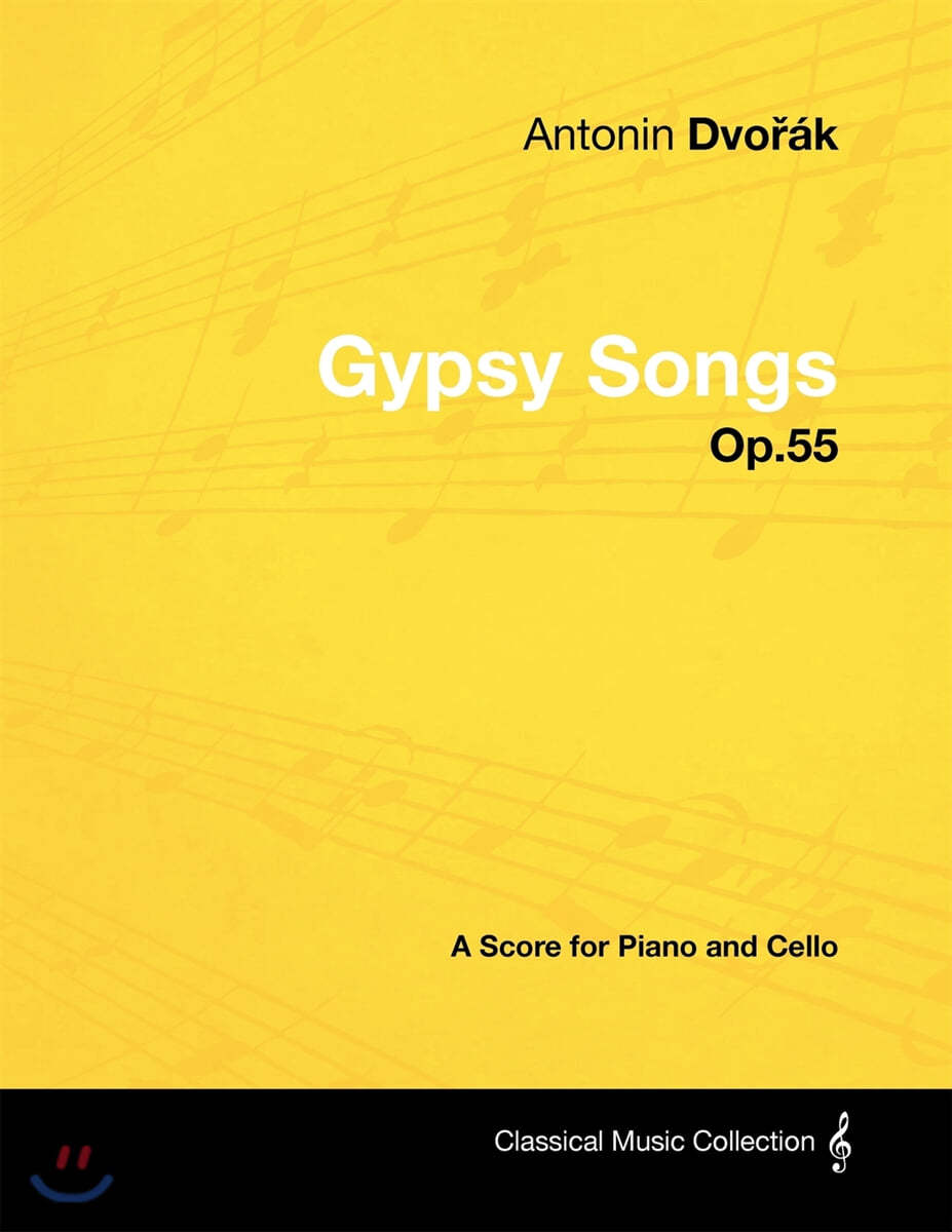 Antonin Dvo?ak - Gypsy Songs - Op.55 - A Score for Piano and Cello - 예스24