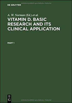 Vitamin D. Basic Research and Its Clinical Application: Proceedings of the Fourth Workshop on Vitamin D, Berlin, West Germany, February 1979