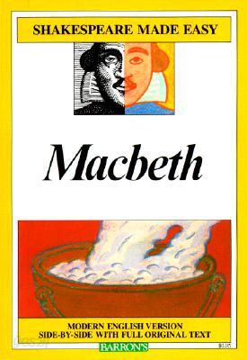 Macbeth: Modern English Version Side-By-Side with Full Original Text
