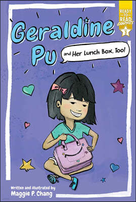 Geraldine Pu and Her Lunch Box, Too!: Ready-To-Read Graphics Level 3