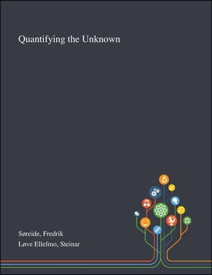 Quantifying the Unknown