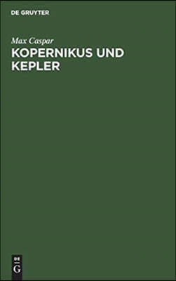 Kopernikus Und Kepler: Zwei Vorträge