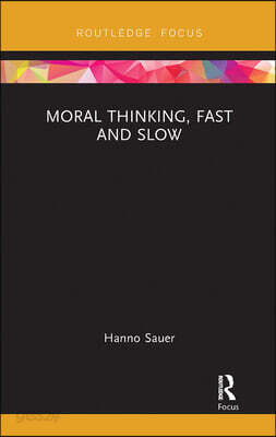 Moral Thinking, Fast and Slow
