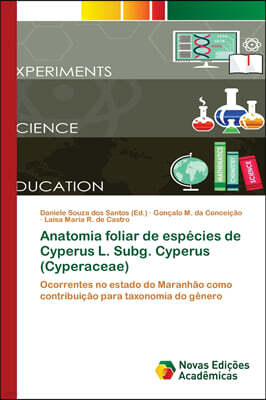 Novas Edicoes Academicas Anatomia foliar de especies de Cyperus L. Subg. Cyperus (Cyperaceae)