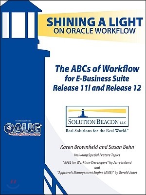 The ABCs of Workflow for E-Business Suite Release 11i and Release 12