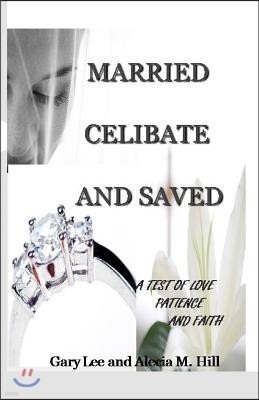 Married Celibate and Saved: A test of Love, Patient, and Faith