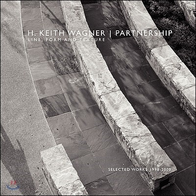 H. Keith Wagner / Partnership: Line, Form and Texture