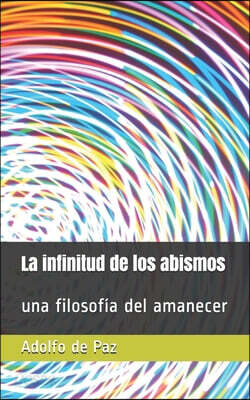 La infinitud de los abismos: una filosofía del amanecer