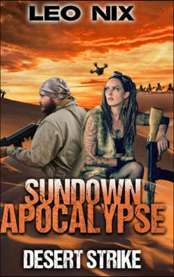 Desert Strike (Sundown Apocalypse Book 4)