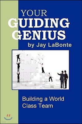 Your Guiding Genius: Building a World Class Team