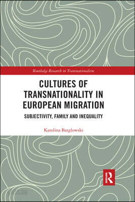 Cultures of Transnationality in European Migration