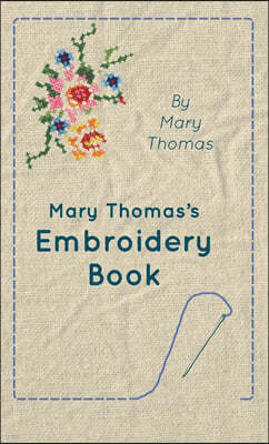 Mary Thomas's Embroidery Book