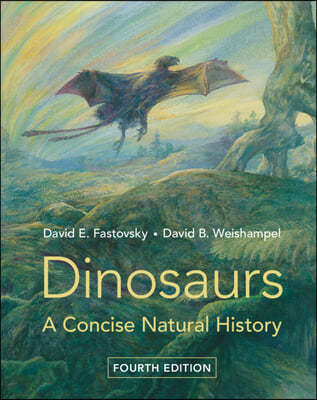 Dinosaurs: A Concise Natural History