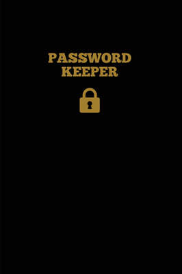 Password Keeper: Keep Internet Passwords, Website Address and Usernames Information Logbook, Organizer Record Book, Notebook, Journal