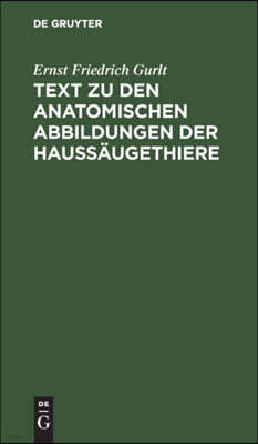 Text Zu Den Anatomischen Abbildungen Der Haussäugethiere: [Textbd.]