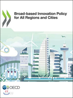 Broad-Based Innovation Policy for All Regions and Cities