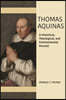 Thomas Aquinas: A Historical, Theological, and Environmental Portrait