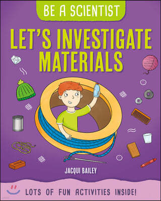 Let's Investigate Materials