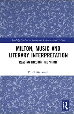 Milton, Music and Literary Interpretation