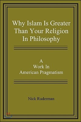 Why Islam Is Greater Than Your Religion in Philosophy